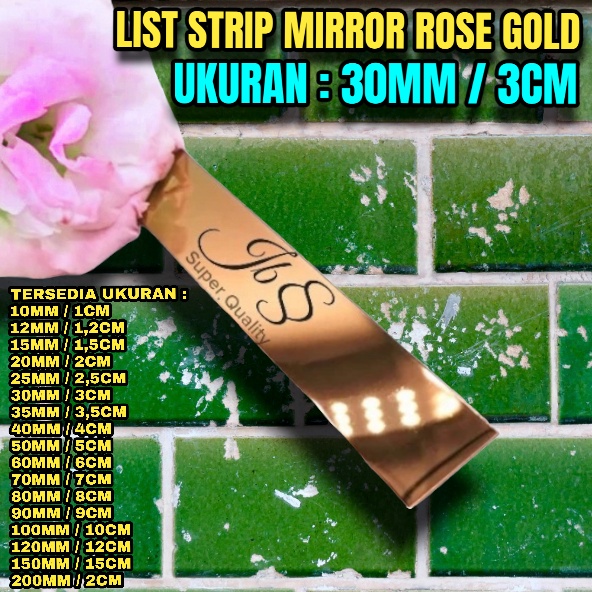 LIST PLAT STRIP MIRROR ROSE GOLD 30MM× P: 305CMxT:0.8MM STAINLESS SS 201 - LIST INTERIOR/DEKORASI