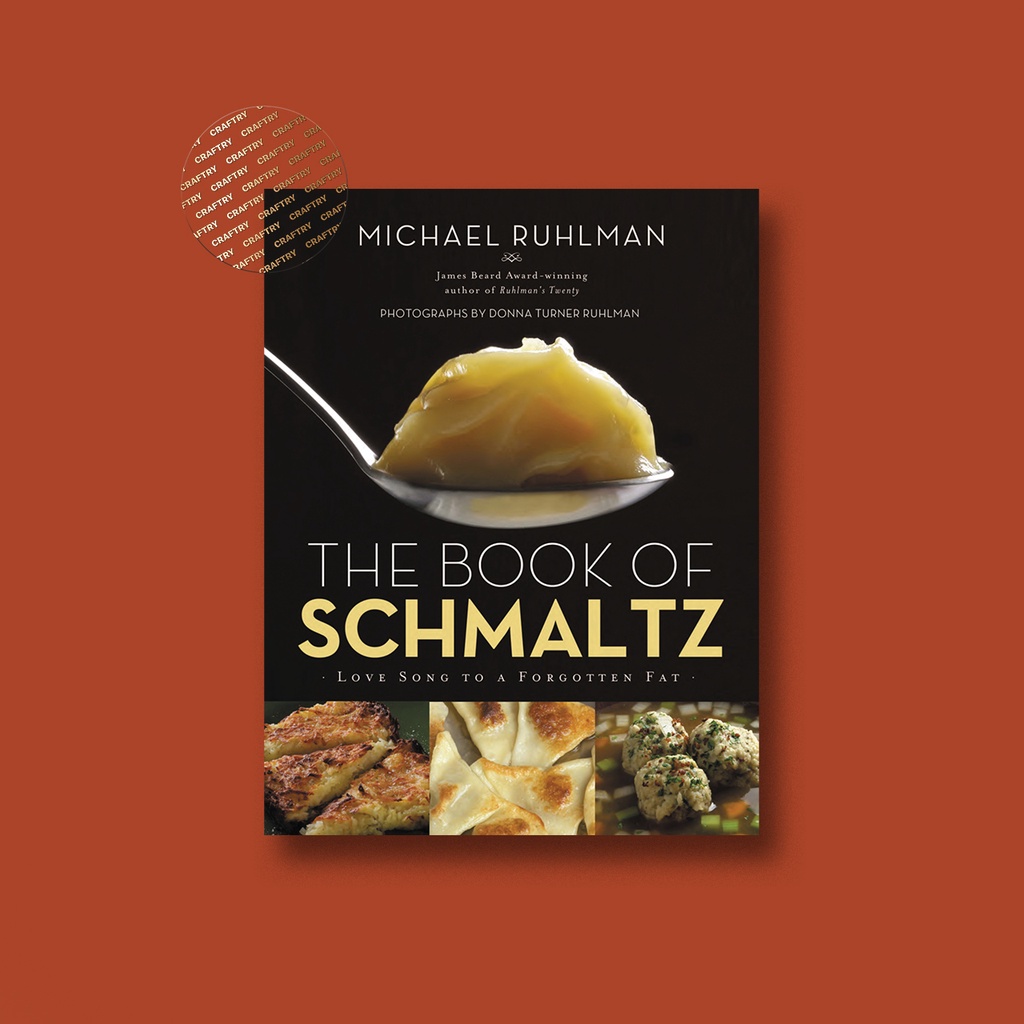 

Book of Schmaltz - Love Song to a Forgotte - Michael Ruhlman