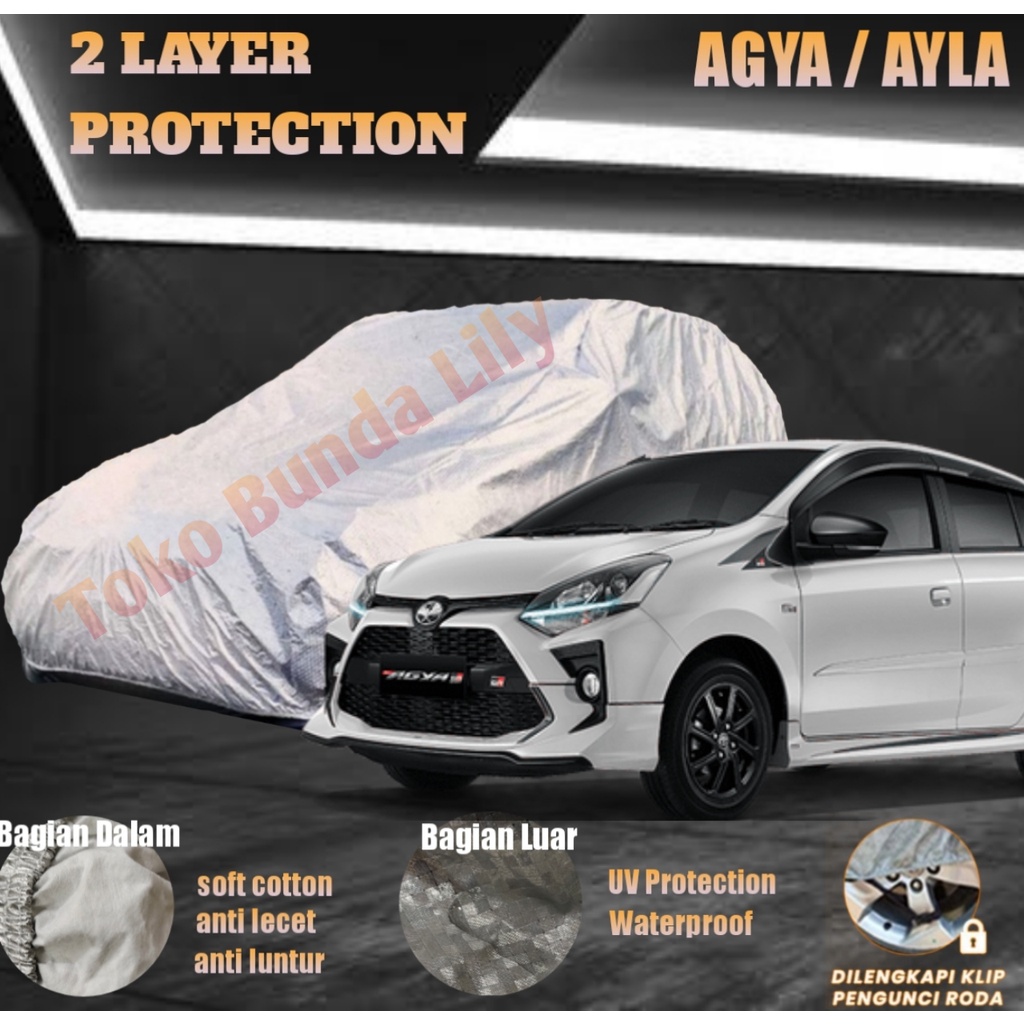 Cover Mobil Agya / Ayla 2 LAYER Protection Anti UV dan Waterproof