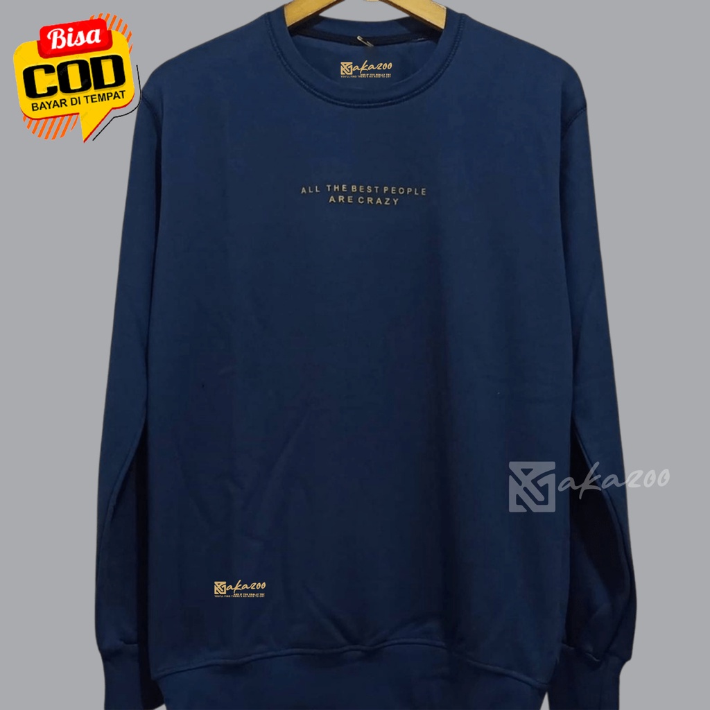 crewneck krah tinggi Sablon all the best people are crazy Warna Navy crewneck pria oversize xxl  crewneck distro pia original crewneck navi  akazoo