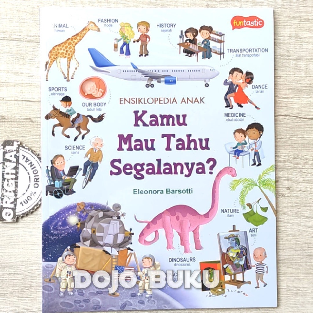 Buku Ensiklopedia Anak - Kamu Mau Tahu Segalanya? by ELEONORA BARSOTTI