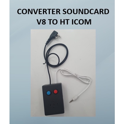 [BEST PRODUCT] CONVERTER SOUNDCARD V8 TO HT ICOM / ALINCO - HT ICOM V80,V88,V86,V86, ALINCO W10,CRX5