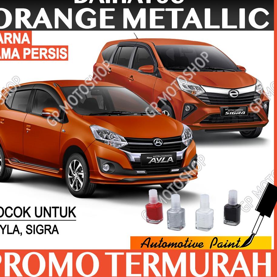 ♛ DAIHATSU ORANGE METALLIC CAT OLES PENGHILANG BARET MOBIL LECET ORANYE METALIK AYLA SIGRA ➩