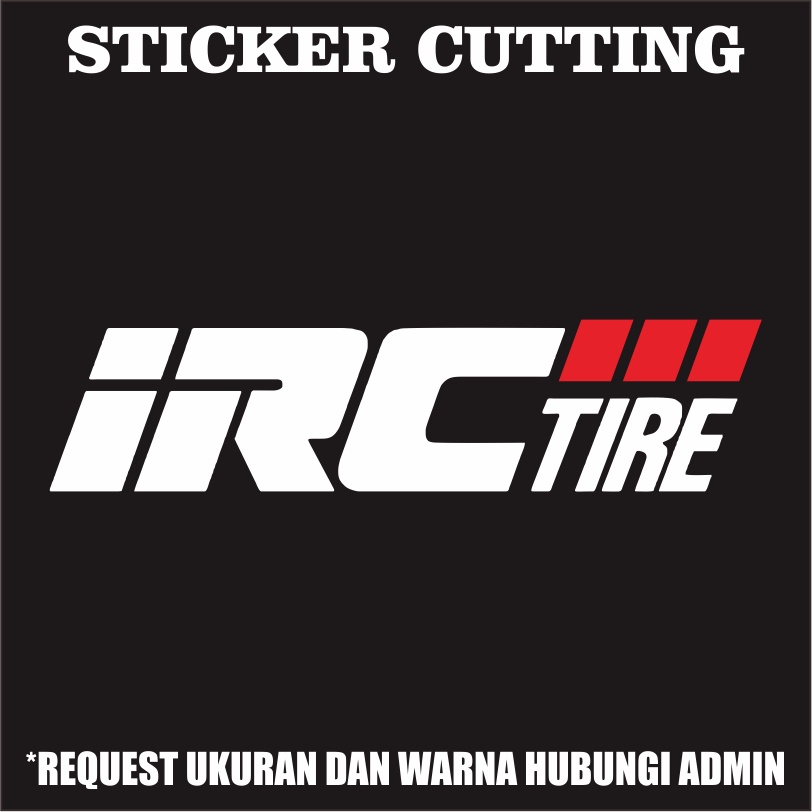 Sticker Cutting IRC Tire / Stiker Cutting