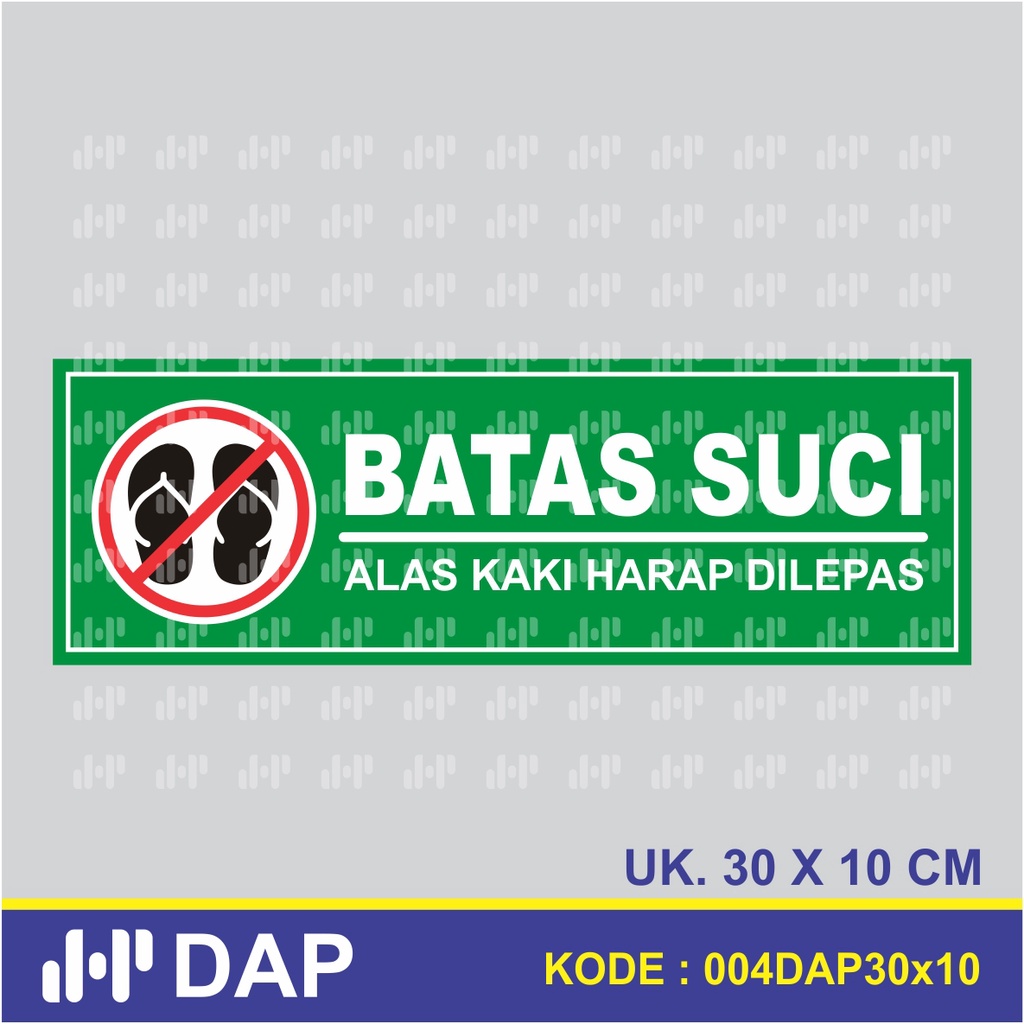 

004 - STICKER BATAS SUCI - 30 x 10 CM - VINNYL - TERBAIK