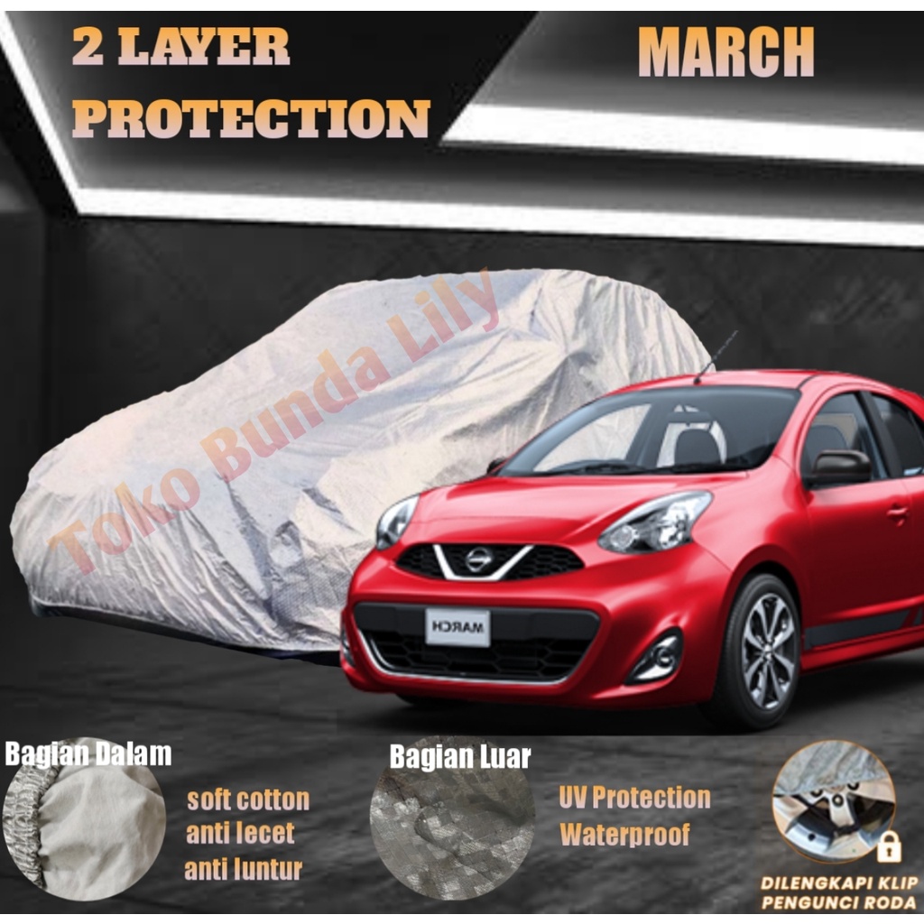 Cover Mobil Nissan March 2 LAYER Protection Anti UV dan Waterproof