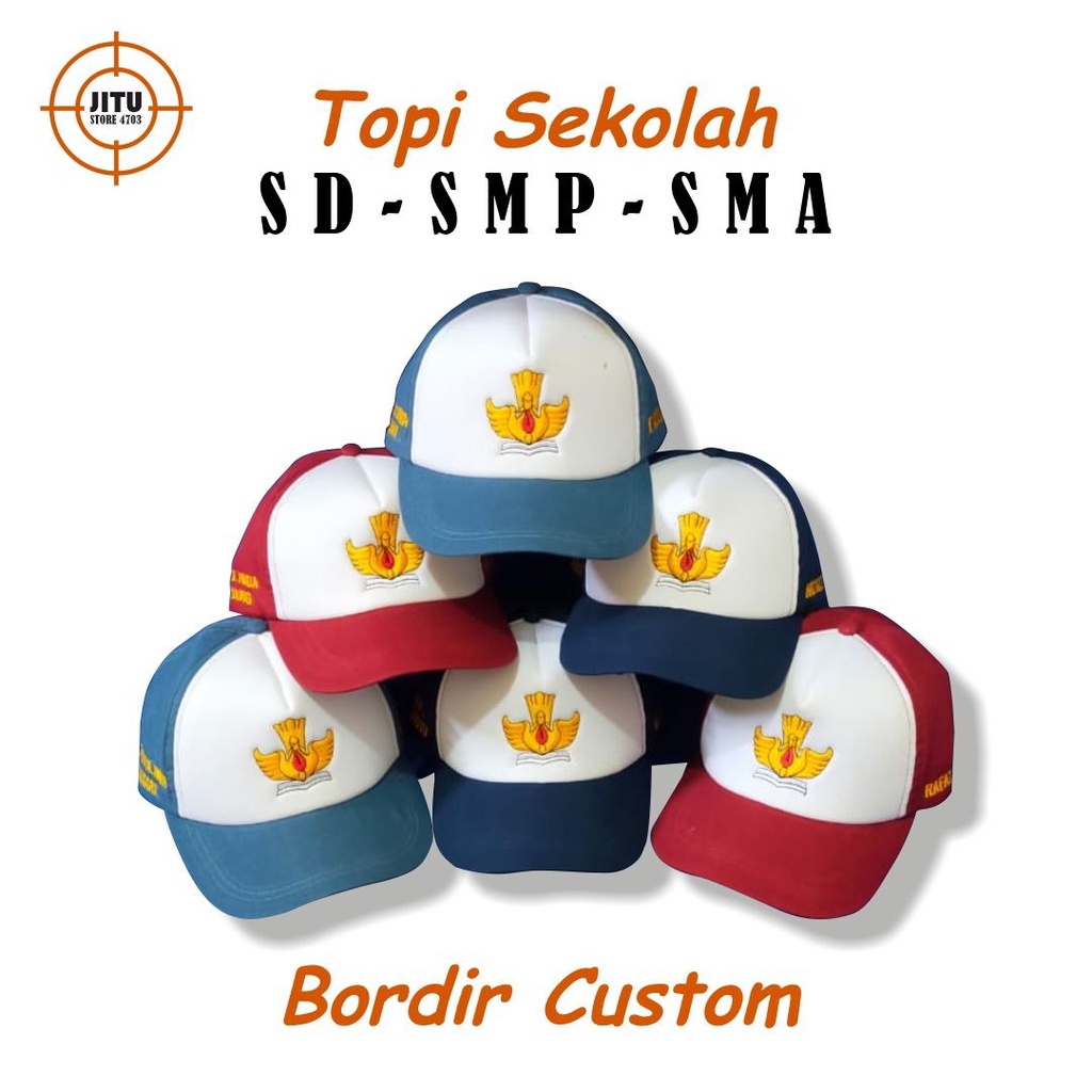 TOPI SEKOLAH SD SMP SMA KUALITAS PREMIUM CUSTOM BORDIR NAMA