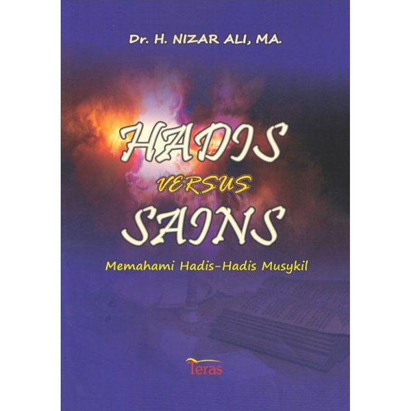 Hadis Versus Sains Memahami Hadis Hadis Musykil - Nizar Ali - NR