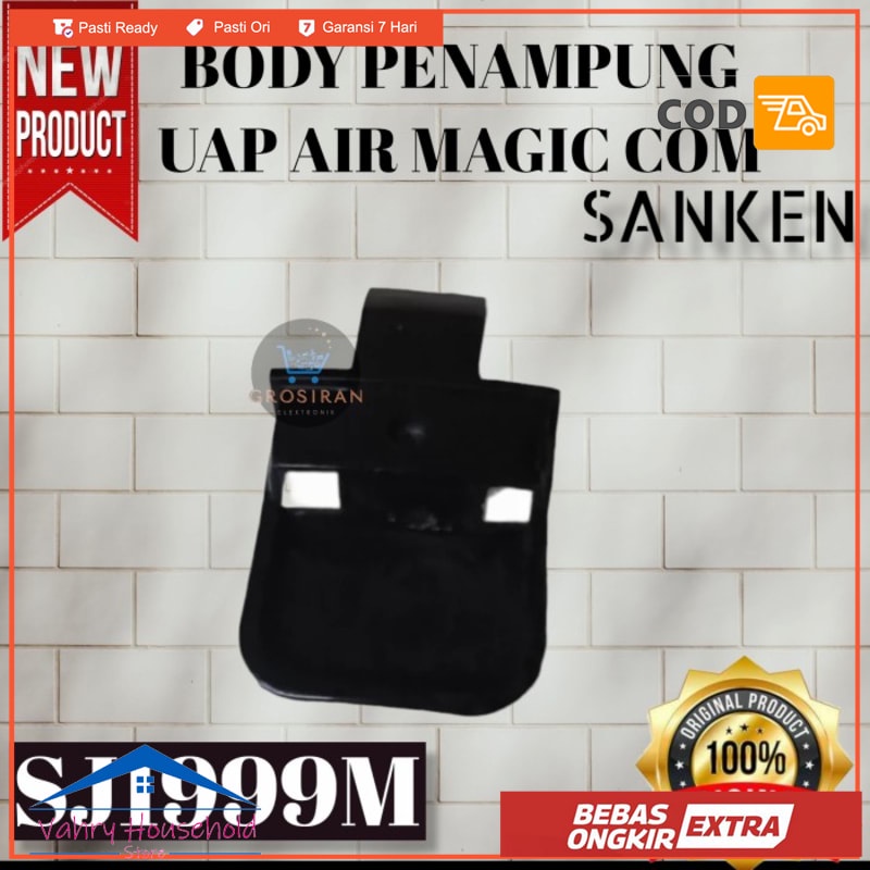 BODY PENAMPUNGAN UAP AIR MAGIC COM SANKEN SJ1999M SJ 1999 RICE COOKER