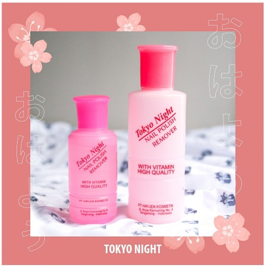 TOKYO NIGHT Nail Polish Remover / Pembersih Penghapus Kutek