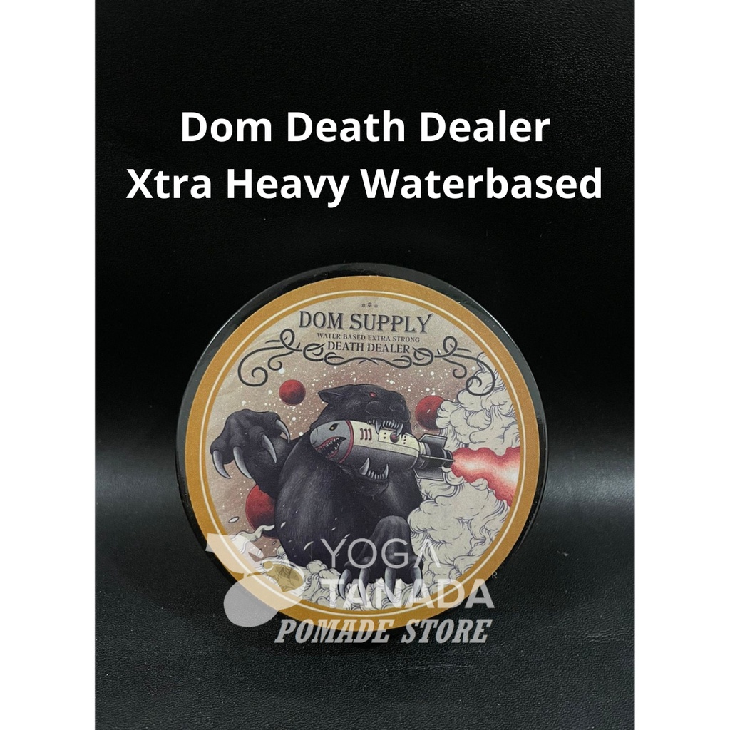 Dom Pomade Death Dealer Extra Heavy Waterbased With Luster BPOM FREE SISIR SAKU