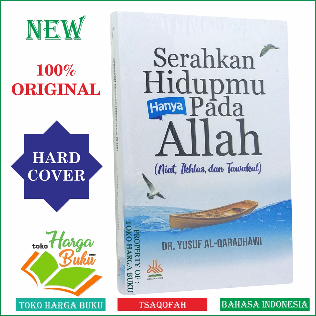 Foto Serahkan Hidupmu Hanya Pada Allah Niat Ikhlas Dan Tawakal Penerbit Pustaka Al-Kautsar