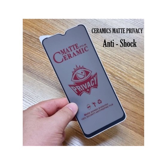 CERAMICS MATTE ANTI SPY - SCREEN PROTECTOR OPPO F5/F7/F9/F11 PRO/F11/F15