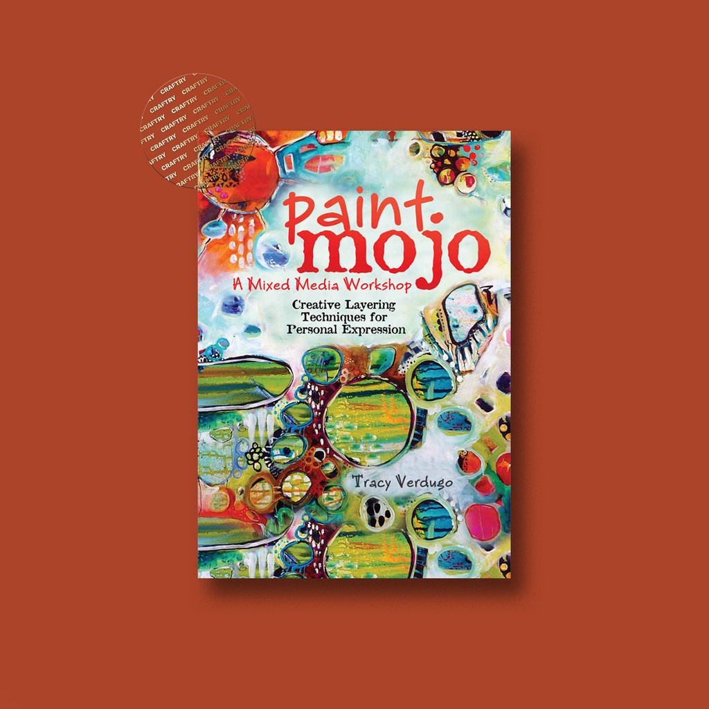 

Paint Mojo - A Mixed Media Workshop - Creat - Tracy Verdugo