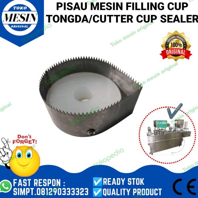 

Pisau mesin filling cup tongda/Cutter mesin cup sealer