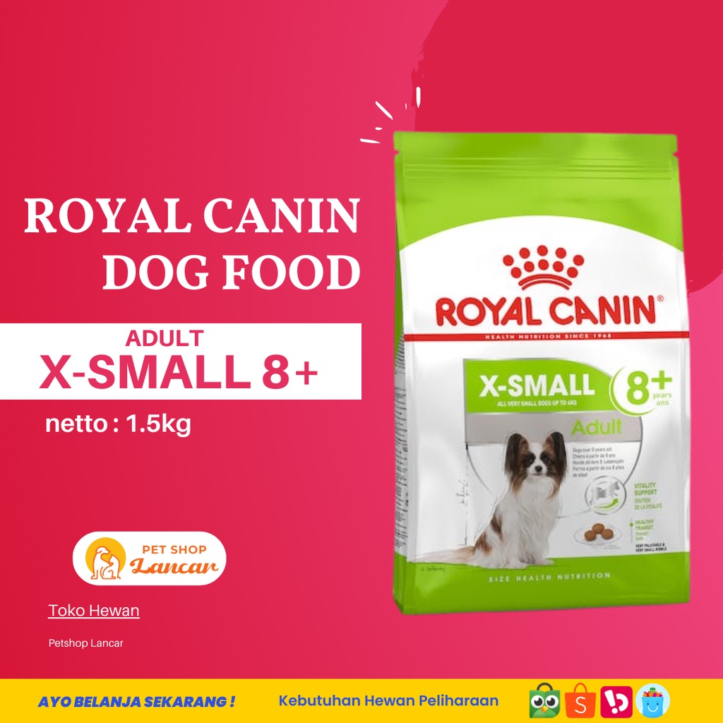 Royal Canin X-small Adult 8+ 1,5kg - Makanan Anjing Senior / Dog Food