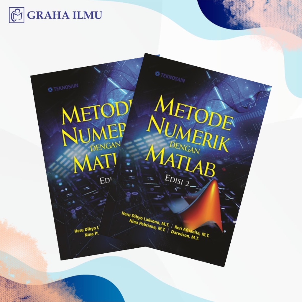 Metode Numerik dengan Matlab Edisi 2 - Heru Dibyo Laksono