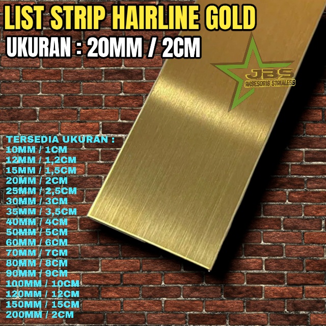 LIST STRIP HAIRLINE GOLD 20MM×305CMxT 0.8MM STAINLESS SS 201 - LIST INTERIOR/DEKORASI