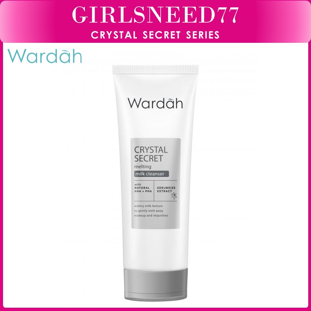 GIRLSNEED77 Wardah Crystal Secret Melting Milk Cleanser with Natural AHA+PHA  (Pembersih Wajah Mencerahkan)