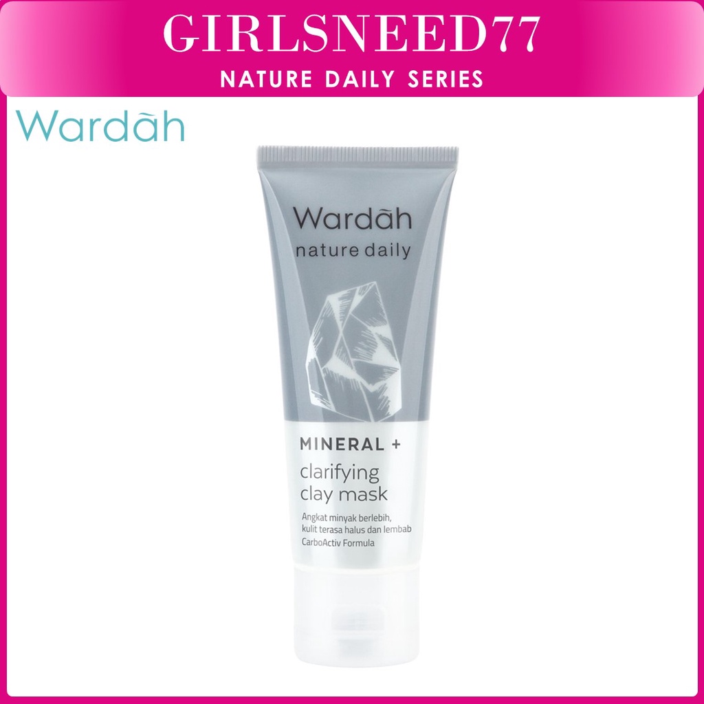 Wardah Nature Daily Mineral+ Clarifying Clay Mask 60 ml - Masker dengan Kaolin dan Bentonite Clay - GIRLSNEED77 MEDAN KOSMETIK BEAUTY SKINCARE