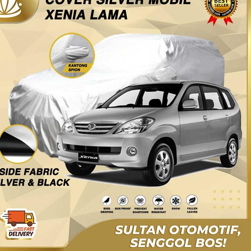 Terjamin  Custom Body Cover Mobil Xenia / Sarung Mobil Xenia Lama / Aksesoris Xenia Lama ✧aei™