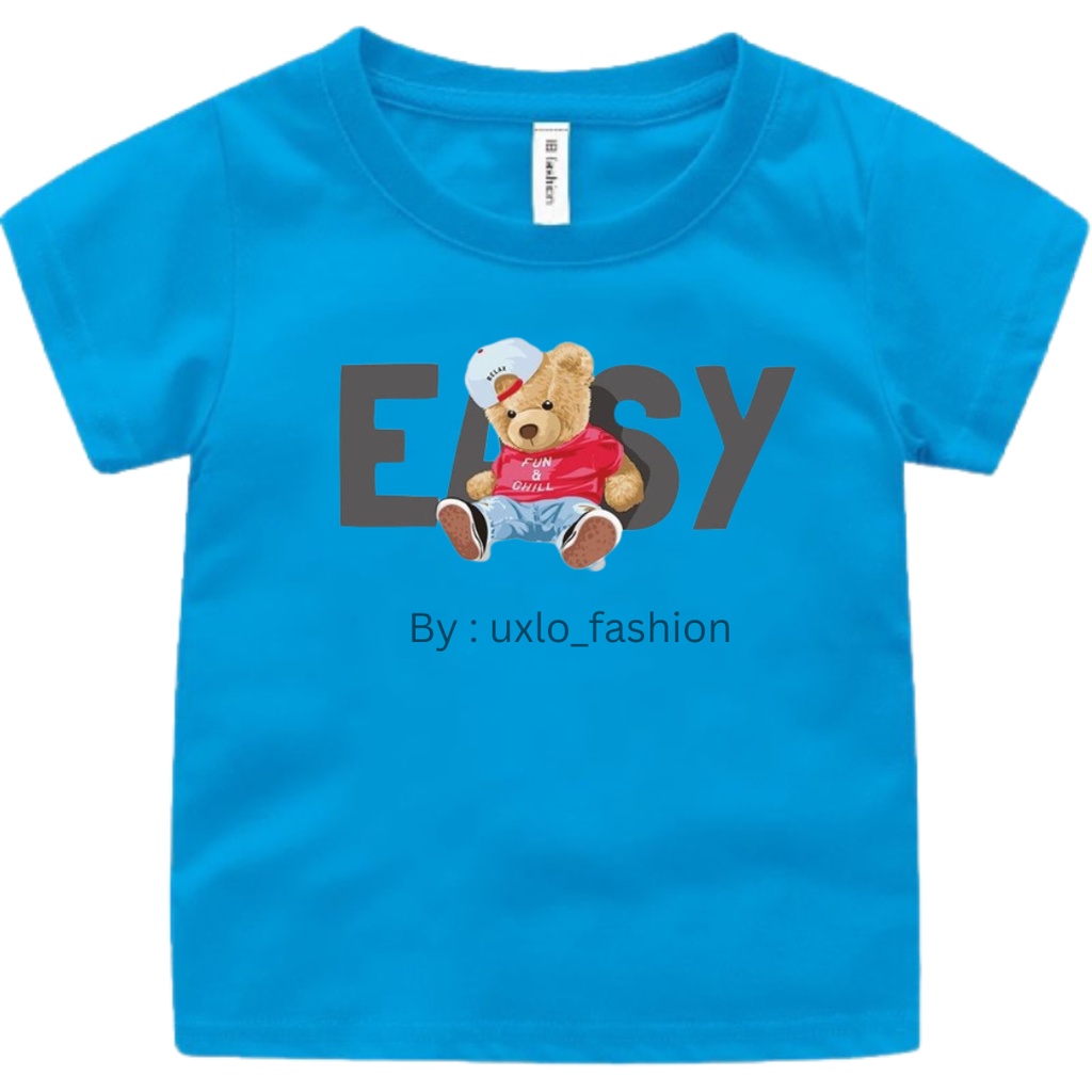 BAJU KAOS TSHIRT MURAH ANAK PEREMPUAN DAN COWOK UNISEX MOTIF BEAR EASY LUCU UMUR 2-9 TAHUN UXLO FASHION