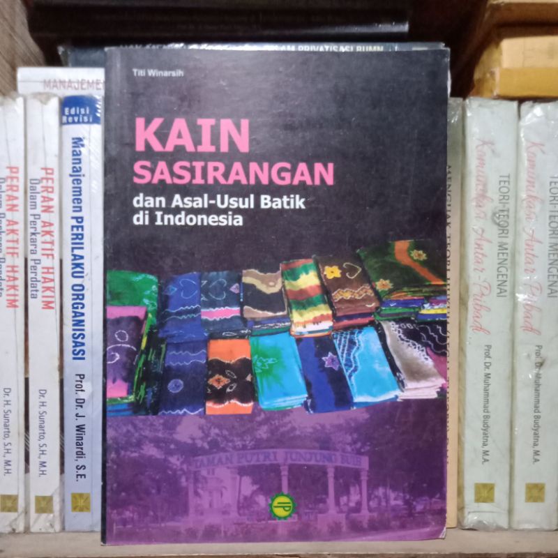 Buku Kain Sasirangan dan Asal Usul Batik di Indonesia isi Berwarna Titi Winarsih Sabdo Pinilih Klate
