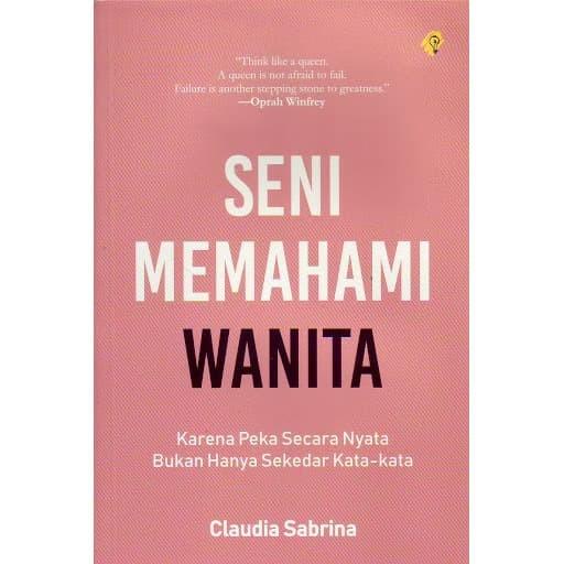 

[Buku] Seni Memahami Wanita - Claudia Sabrina Kualitas Terbaik