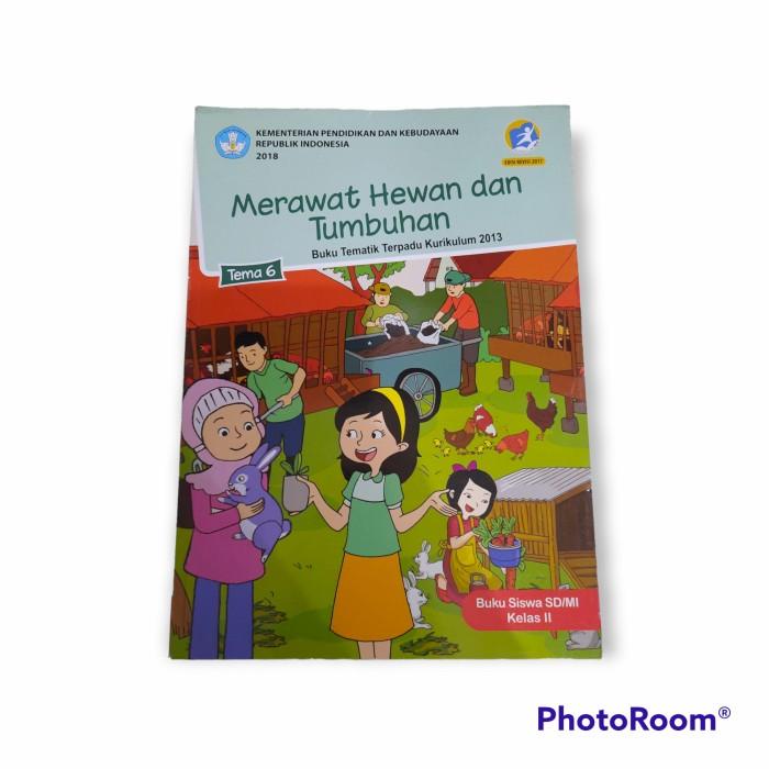 

Buku Tematik SD Tema 6 kelas 2 Kualitas Terbaik