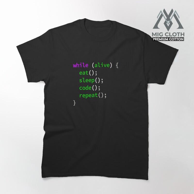 Kaos While alive eat sleep code repeat Coding For (Programmer, Developer, Coder) 4299