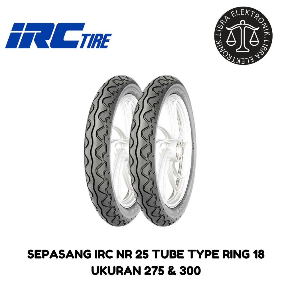 Ban Luar Motor Sepasang Merk IRC Type NR 25 Ring 18 Ukuran 275 & 300 Non Tubeless