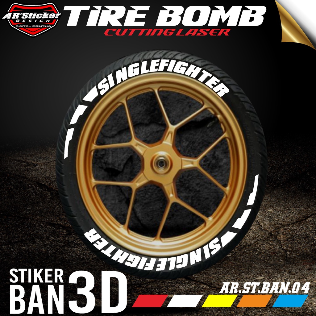 Tire Bomb / Font Ban / Stiker Ban 3D Singlefighter AR 04