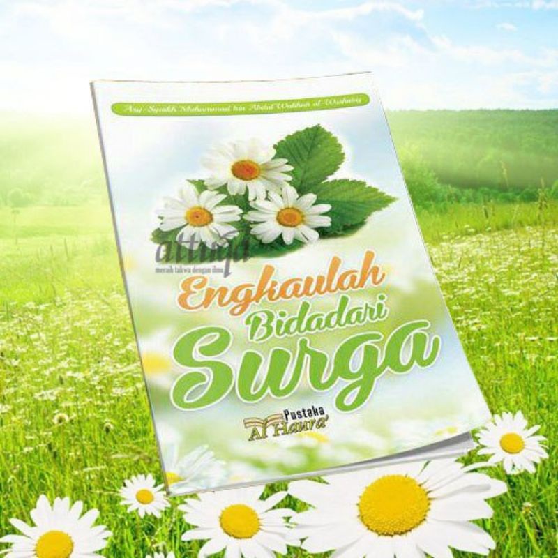 Buku ENGKAULAH BIDADARI SURGA - pustaka al haura - kemuliaan wanita - akhlak muslimah - wanita teladan - Keluarga