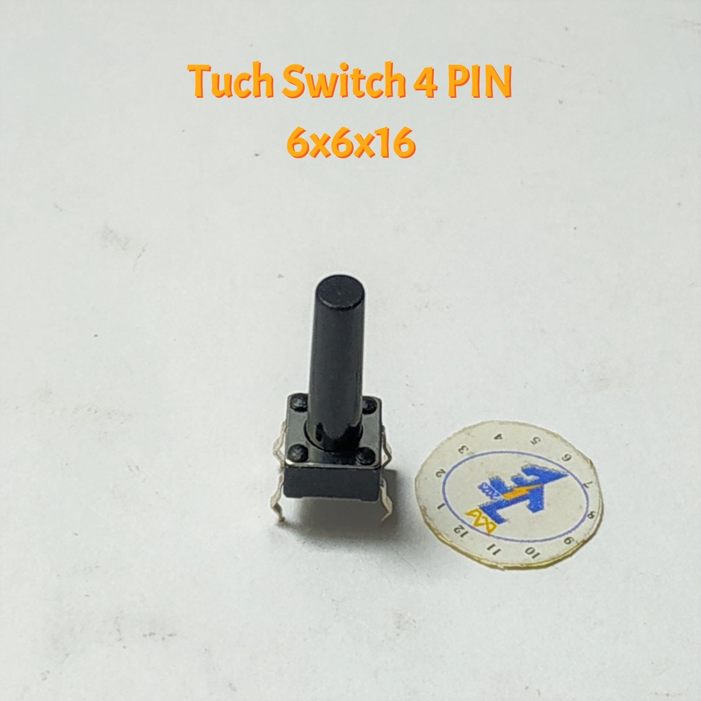 Tuch Switch 4 PIN 6x6x16 | Push Button Switch 6x6x16 mm 4 PIN TACTILE SWITCH 6x6x16