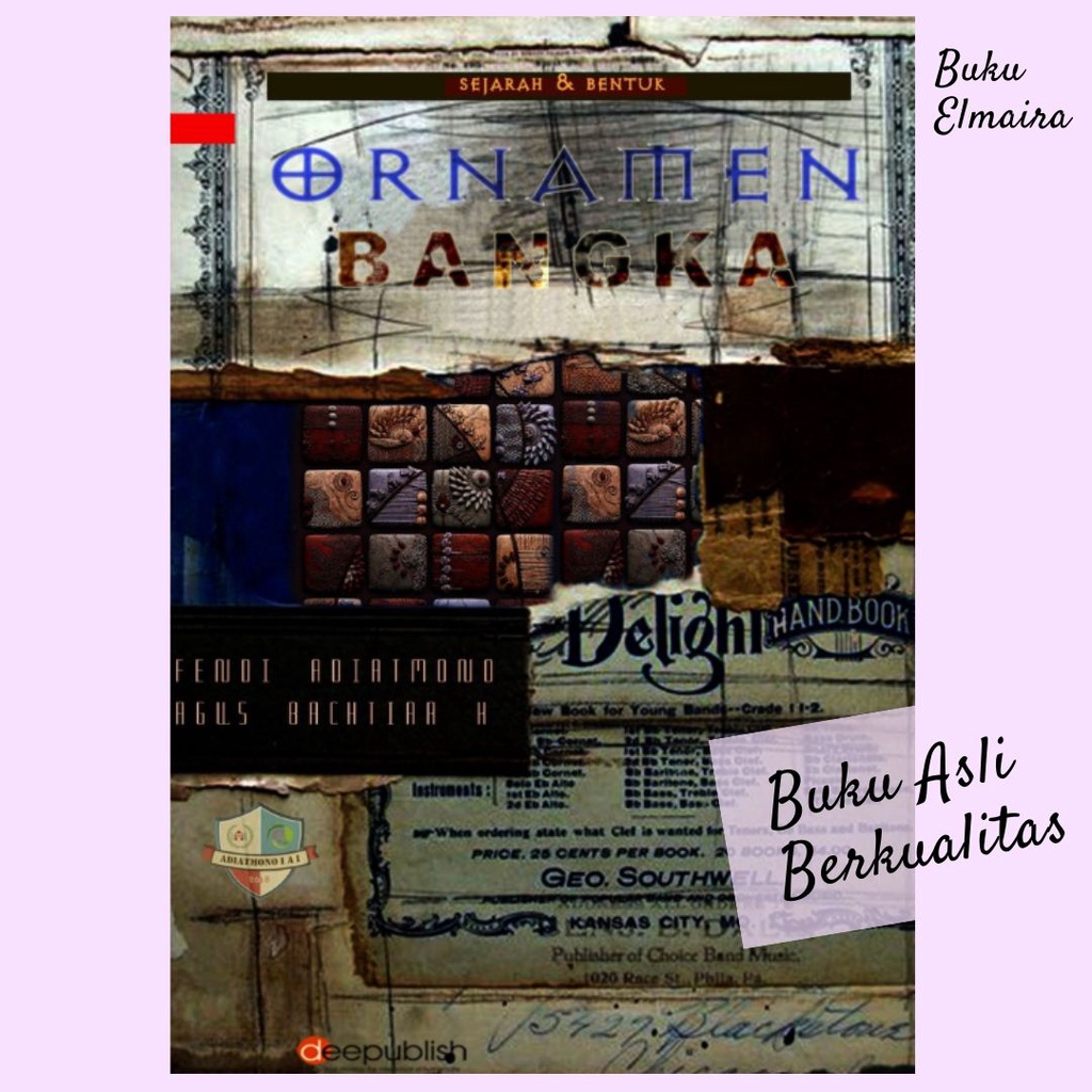 Buku Sejarah Dan Bentuk Ornamen Bangka BW Fendi Adiatmono - deepublish