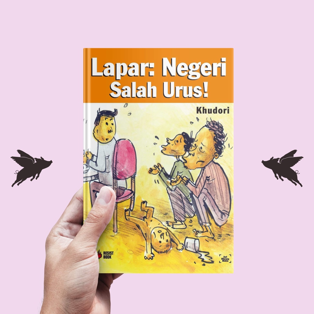 Lapar: Negeri Salah Urus - Khudori