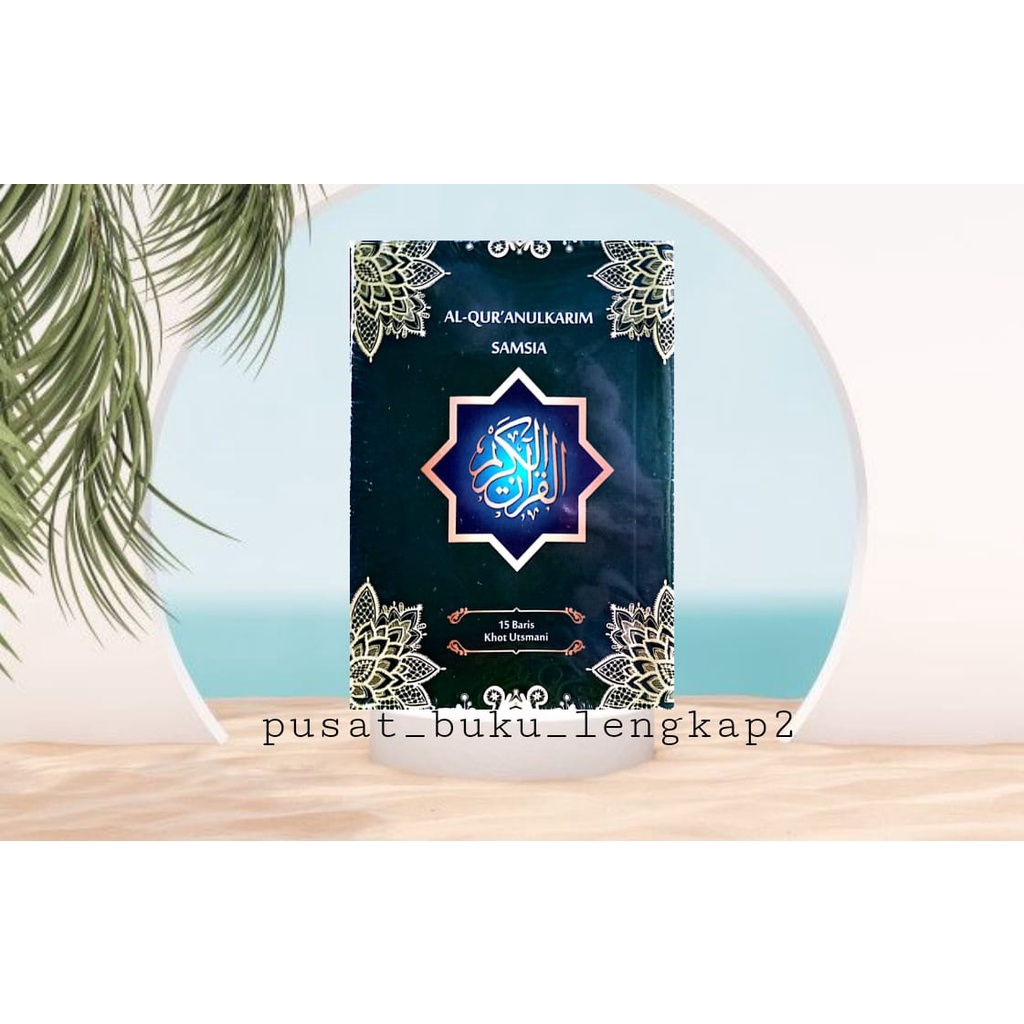 AL-QUR'AN SAMSIA KHOT UTSMANI UK. A7