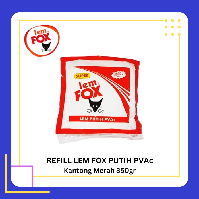 

FOX Super Lem Putih PVAc Refill Kantong Merah 350 gr