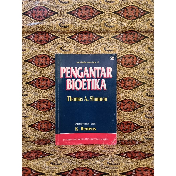 BUKU ORIGINAL PENGANTAR BIOETIKA-THOMAS A.SHANNON
