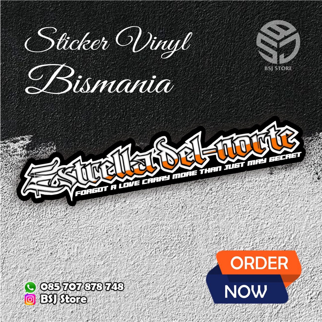 

Sticker Vinyl Julukan HR Estrella Dell Norte NEW Bismania by BSJ Laminasi DOFF dan Cutting