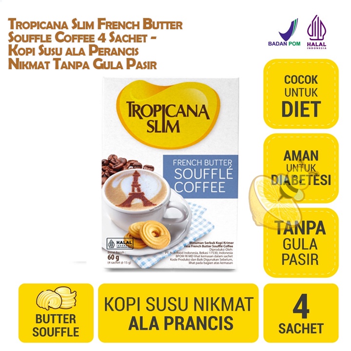 

Tropicana Slim French Butter Souffle Coffee 4 Sachet - Kopi Susu ala Perancis Nikmat Tanpa Gula Pasir