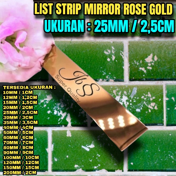 LIST PLAT STRIP MIRROR ROSE GOLD 25MM×305CMxT 0.8MM STAINLESS SS 201 - LIST INTERIOR/DEKORASI