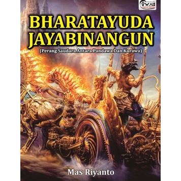 BHARATAYUDA JAYABINANGUN: Perang Saudara Antara Pandawa Dan Kurawa