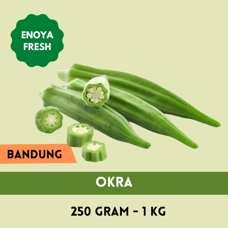 

Okra 250 gr -1 kg Bandung