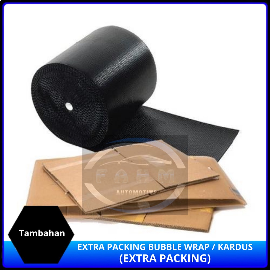

TAMBAHAN EXTRA PACKING BUBBLE WRAP / KARDUS - AUTOMOTIVE