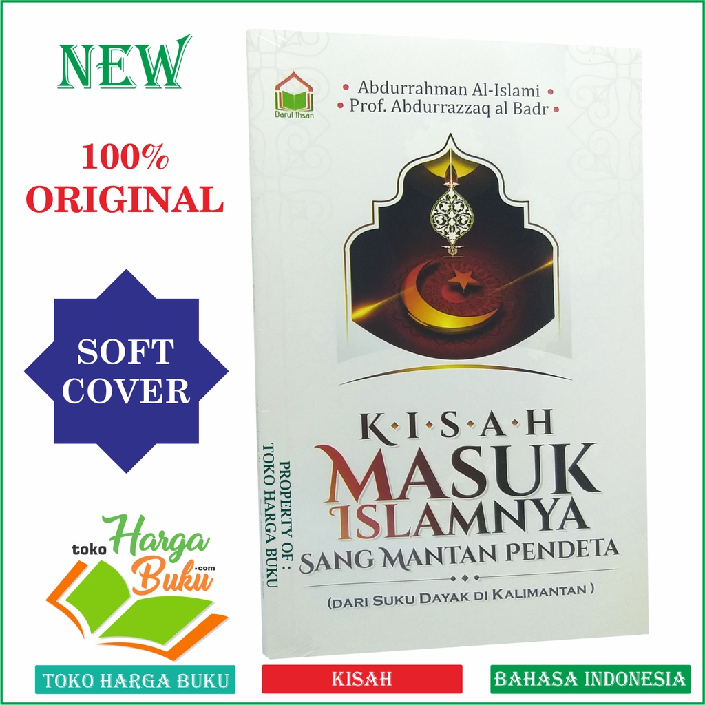 Kisah Masuk Islamnya Sang Mantan Pendeta Dari Suku Dayak Di Kalimantan Penerbit Darul Ihsan