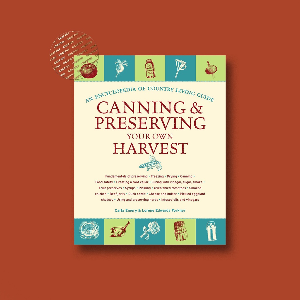 

Canning & Preserving Your Own Harvest - Carla Emery