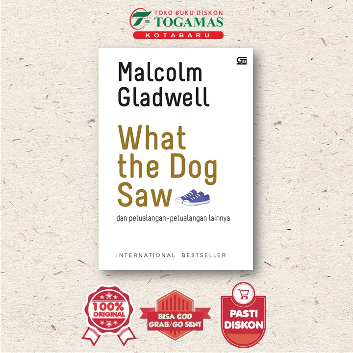 What The Dog Saw (Dan Petualangan-Petualangan Lain Nya) Ed.Cover Baru - Malcom Gladwell