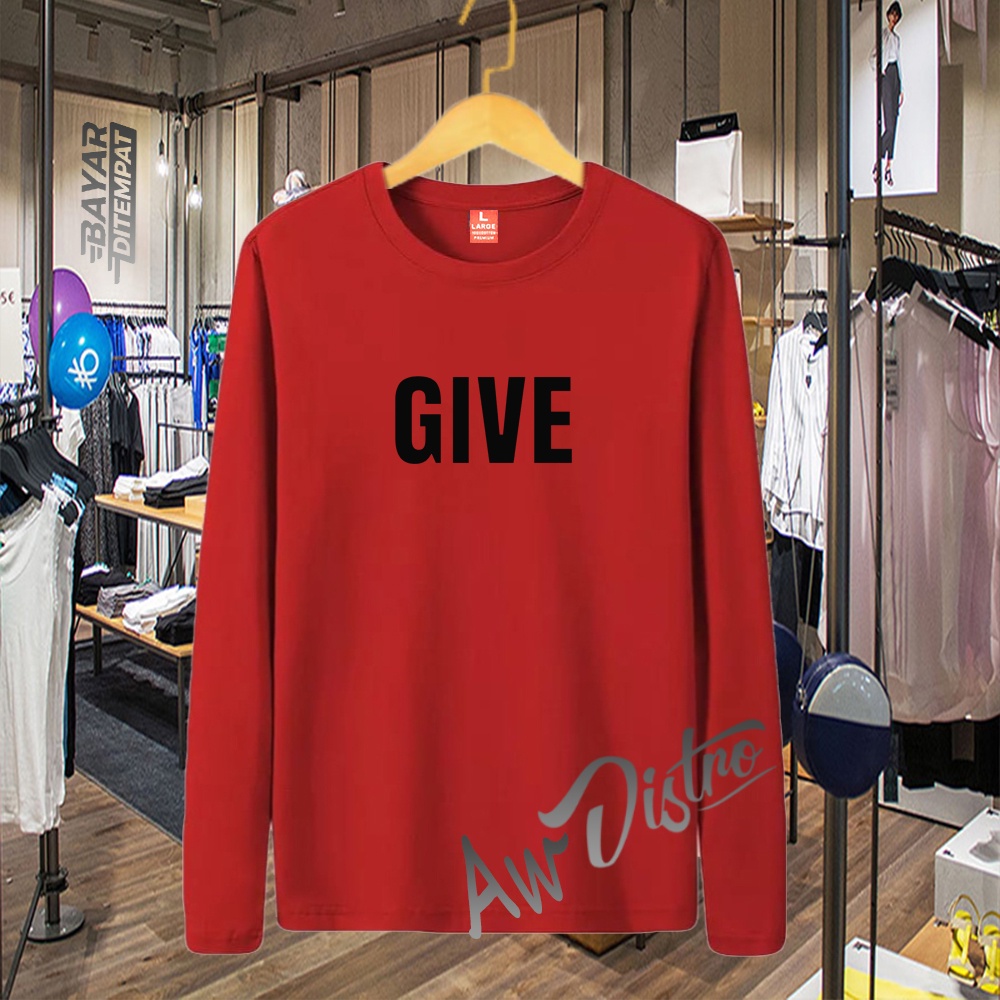 COD Baju Kaos Distro GIVE Text Hitam Premium Quality Lengan Panjang Kaos Tulisan Kaos Kata-Kata Kaos Sablon Big Size