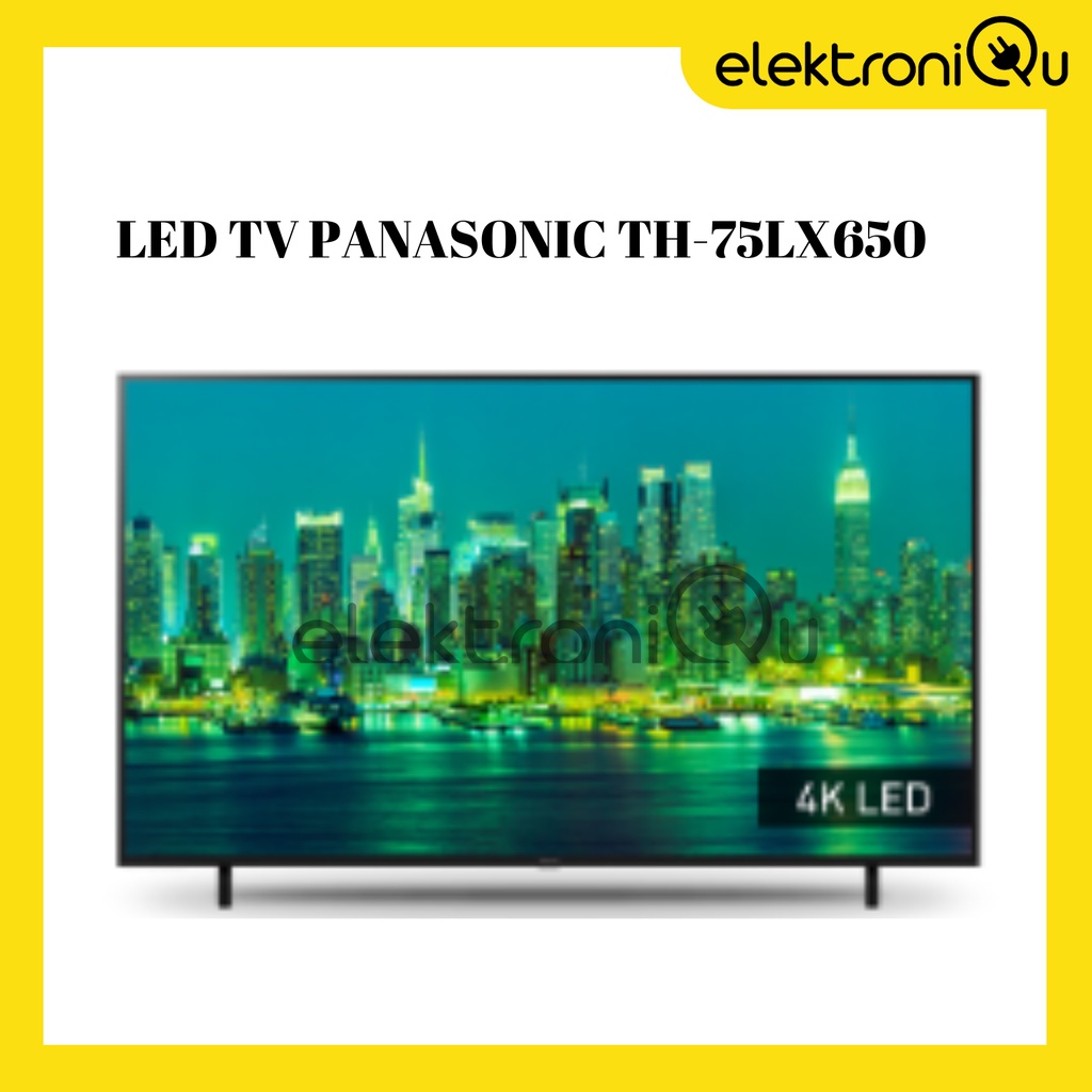 TV LED PANASONIC 75INCH TH-75LX650 4K SMART ANDROID TV